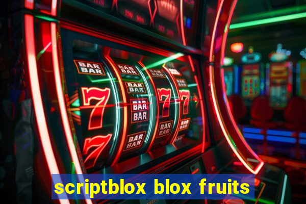 scriptblox blox fruits